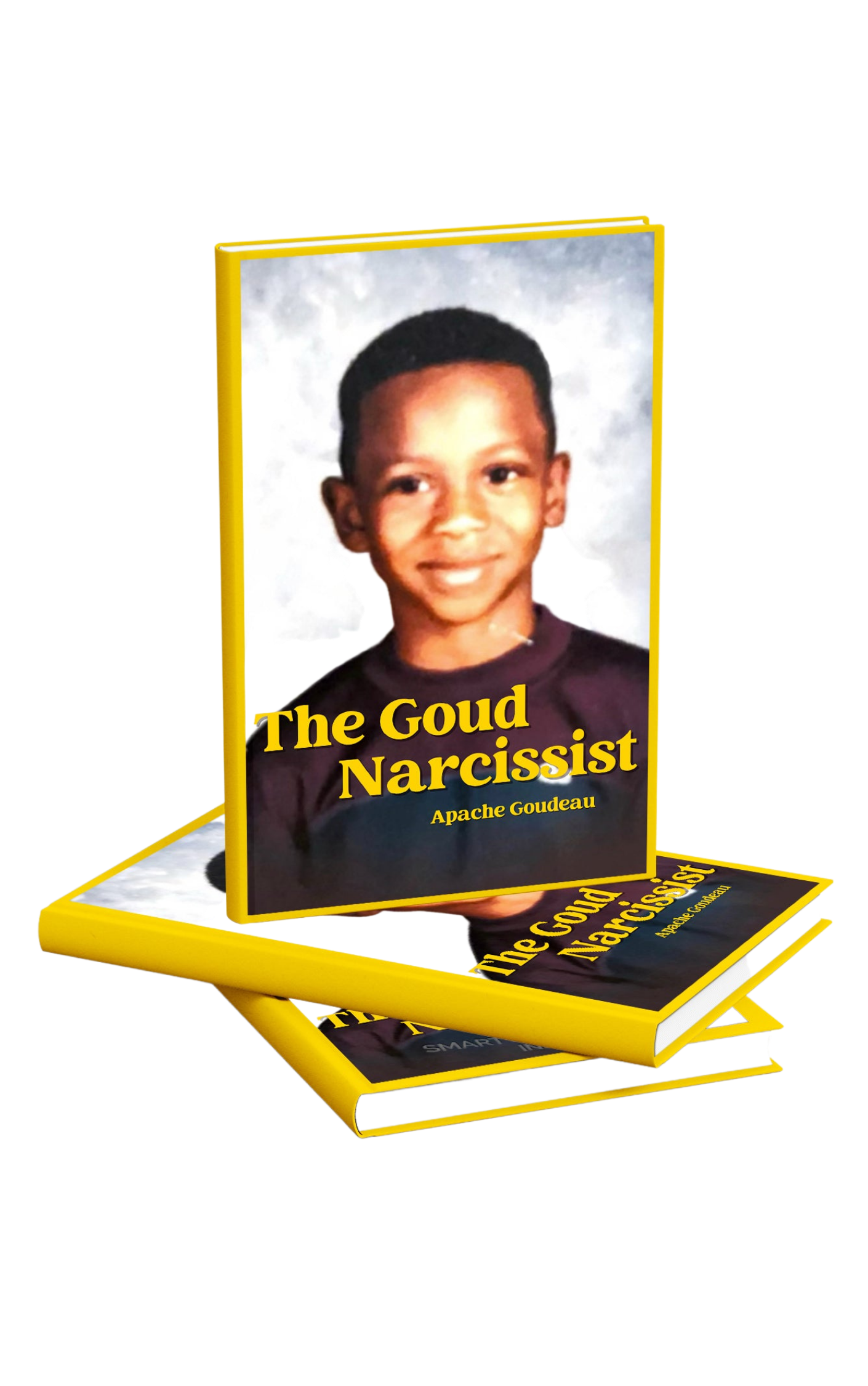 The Goud Narcissist By Apache Goudeau Hardcover Book